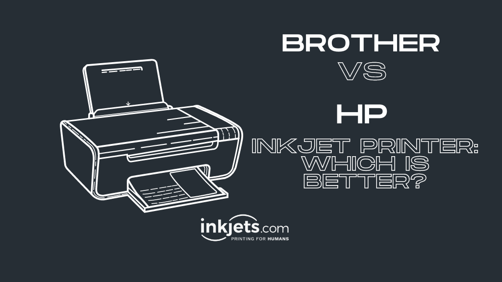 Brother vs HP inkjet printers: Which is better?