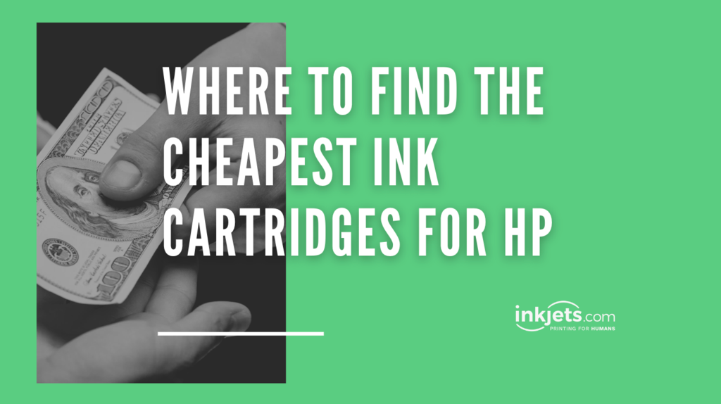 where to find the cheapest ink cartridges for HP