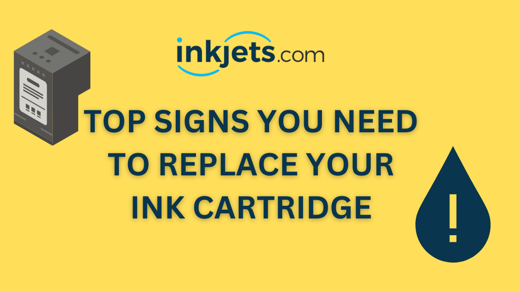 Top signs you need to replace your ink cartridge