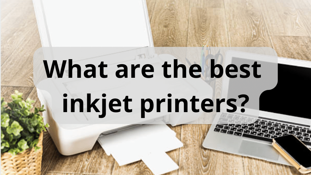 what are the best inkjet printers?