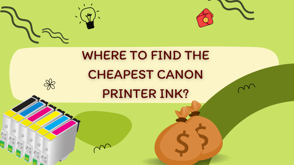 where can you find the cheapest canon printer ink?