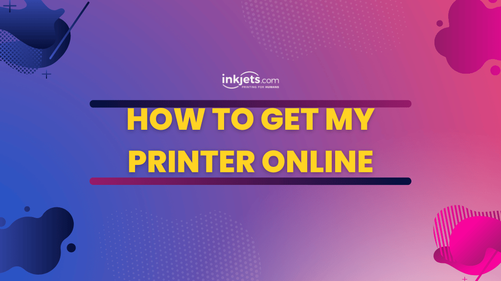 how to get my printer online?
