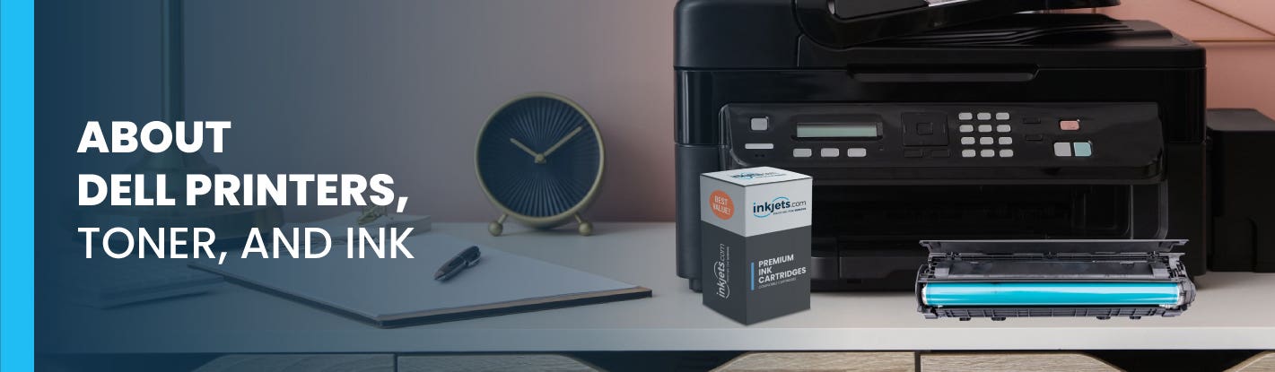 About Dell Printer, Ink Cartridges and Toner Cartrirdges